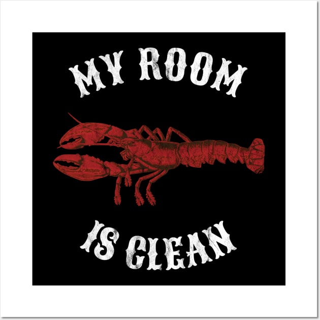 Clean Your Room Jordan Peterson Dominance Hierarchy Lobster SJW 12 Rules For Life Wall Art by Shirtsurf